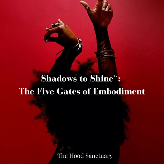Shadows to Shine™: The Five Gates of Embodiment